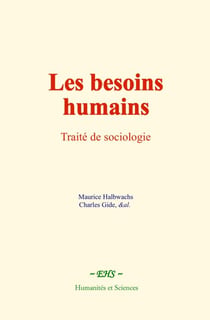Les besoins humains - Traité de sociologie