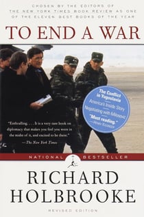 To End a War - The Conflict in Yugoslavia--America's Inside Story--Negotiating with Milosevic