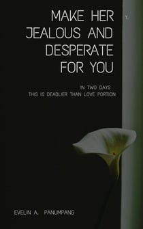 Make Her Jealous and Desperate for You in Two Days