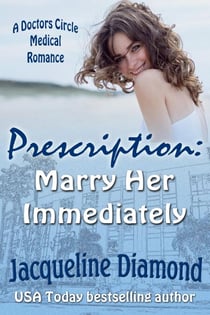 Prescription: Marry Her Immediately - Doctors Circle Medical Romances, #2
