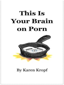 This Is Your Brain on Porn