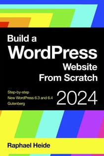 Build a WordPress Website From Scratch 2024 - WordPress 2024
