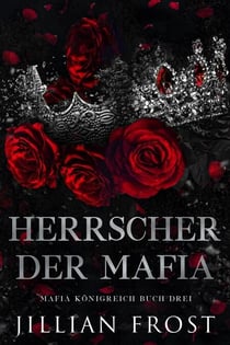 Herrscher der Mafia - Mafia Königreich, #3