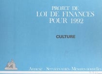Projet de Loi de finances pour 1992 : culture - Annexe, services votés, mesures nouvelles