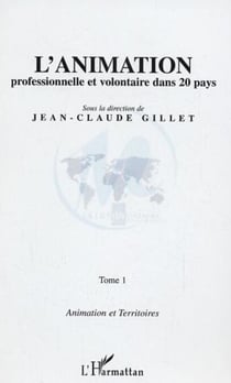 L'animation professionnelle et volontaire dans 20 pays - Tome 1