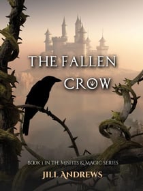 The Fallen Crow - Misfits &amp; Magic, #1