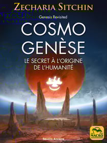 Cosmo Genèse - Le secret à l’origine de l’humanité
