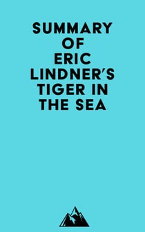 Summary of Eric Lindner's Tiger in the Sea
