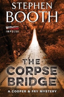 The Corpse Bridge - A Cooper & Fry Mystery