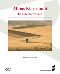 Abbas Kiarostami - Le cinéma revisité