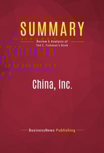 Summary: China, Inc. - Review and Analysis of Ted C. Fishman's Book