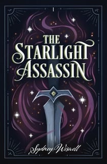 The Starlight Assassin - Forged Fates Series, #1