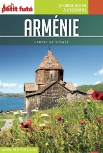 ARMÉNIE 2017 Carnet Petit Futé