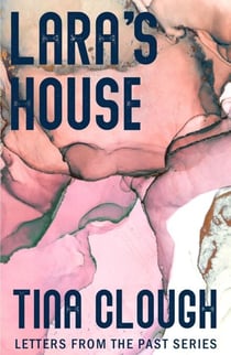 Lara's House - Letters from the Past