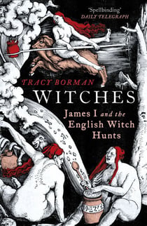 Witches - A Tale of Sorcery, Scandal and Seduction