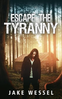 Escape The Tyranny - The Genocide Rebellion, #1