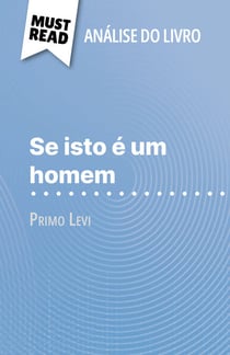 Se isto é um homem de Primo Levi (Análise do livro) - Análise completa e resumo pormenorizado do trabalho