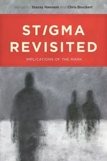 Stigma Revisited - Implications of the Mark