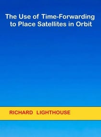 The Use of Time-Forwarding to Place Satellites in Orbit
