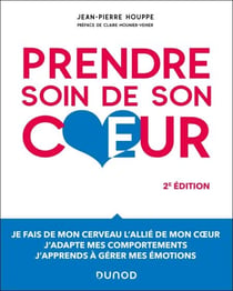 Prendre soin de son coeur - 2e éd. - Introduction à la psychocardiologie