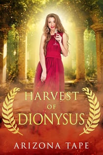 Harvest Of Dionysus - Queens Of Olympus, #4