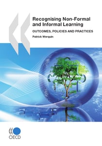 Recognising Non-Formal and Informal Learning - Outcomes, Policies and Practices