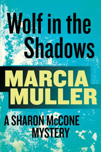 Wolf in the Shadows - A Sharon McCone Mystery