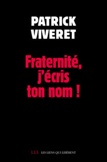 Fraternité, j'écris ton nom !