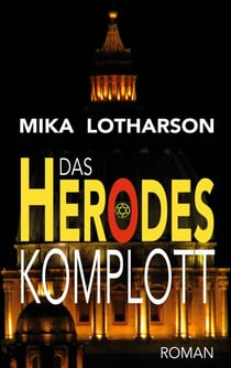Das Herodes Komplott - Ein packender Zweiter-Weltkrieg-Thriller voller Geheimnisse und Spannung