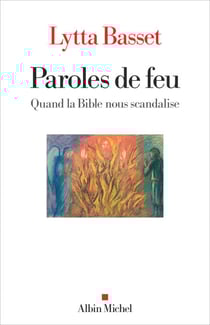 Paroles de feu - Quand la Bible nous scandalise