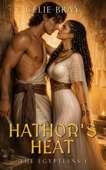 Hathor's Heat - Erotic Egyptians, #1
