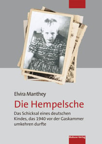 Die Hempelsche - Das Schicksal eines deutschen Kindes, das 1940 vor der Gaskammer umkehren durfte