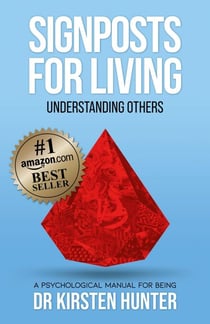 Signposts for Living Book 4, Understanding Others – Loved ones to Tricky Ones - Signposts for Living, #4