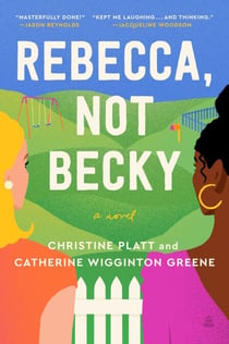 Rebecca, Not Becky - A Novel