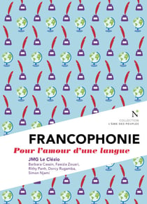 Francophonie - Pour l'amour d'une langue