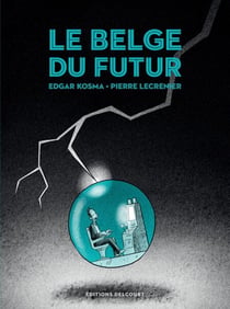 Le Belge T04 - Le Belge du futur