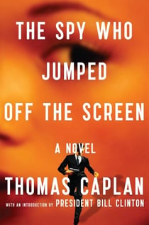 The Spy Who Jumped Off the Screen - A Novel