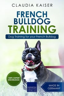 French Bulldog Training: Dog Training for Your French Bulldog Puppy - French Bulldog Training, #1