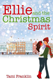 Ellie and the Christmas Spirit - Magical Holiday Romances, #3
