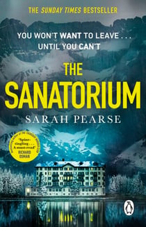 The Sanatorium - The spine-tingling #1 Sunday Times bestseller and Reese Witherspoon Book Club Pick