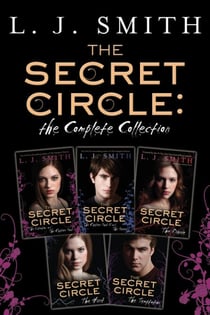 The Secret Circle: The Complete Collection - The Initiation and The Captive Part I, The Captive Part II and The Power, The Divide, The Hunt, The Temptation