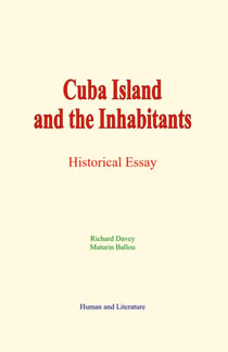 Cuba Island and the Inhabitants - Historical Essay