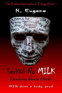 Seri@l No Milk - The Broken Microphone Trilogy, #1