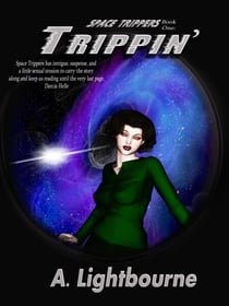 Space Trippers Book 1: Trippin' - Space Trippers, #1