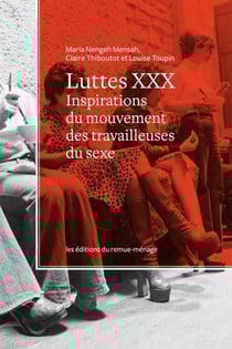 Luttes XXX - Inspirations du mouvement des travailleuses du sexe