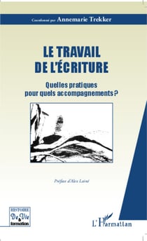 Le travail de l'écriture - Quelles pratiques pour quels accompagnements ?
