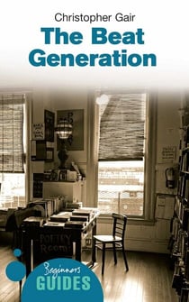 The Beat Generation - A Beginner's Guide