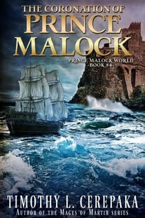 The Coronation of Prince Malock - Prince Malock World, #4