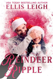 Reindeer Ripple: A Kinship Cove Fun & Flirty Romance - Heartthrobs & Holidays, #1