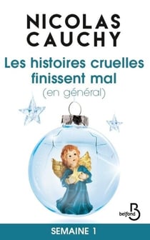 Les histoires cruelles finissent mal (en général)Semaine 1